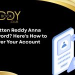 Forgotten Reddy Anna Password_ Here's How to Recover Your Account